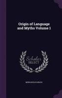 Origin of Language and Myths Volume 1