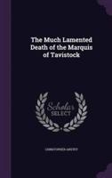 The Much Lamented Death of the Marquis of Tavistock