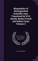 Biographies of Distinguished Scientific Men. Translated by W.H. Smyth, Baden Powell and Robert Grant Volume 2