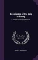 Economics of the Silk Industry