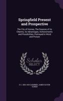 Springfield Present and Prospective