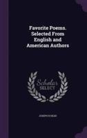 Favorite Poems. Selected From English and American Authors