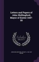 Letters and Papers of John Shillingford, Mayor of Exeter 1447-50