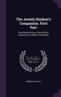 The Jewish Student's Companion. First Part