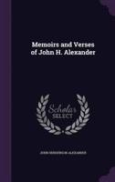 Memoirs and Verses of John H. Alexander