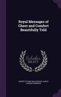 Royal Messages of Cheer and Comfort Beautifully Told