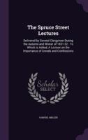 The Spruce Street Lectures