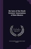 By-Laws of the Stock Growers' Association of New Mexico