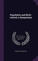 Population and Birth-Control; a Symposium