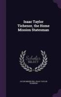 Isaac Taylor Tichenor, the Home Mission Statesman