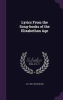 Lyrics From the Song-Books of the Elizabethan Age