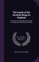 The Lands of the Scottish Kings in England