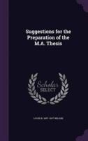 Suggestions for the Preparation of the M.A. Thesis
