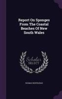 Report On Sponges From The Coastal Beaches Of New South Wales