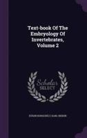 Text-Book Of The Embryology Of Invertebrates, Volume 2