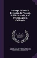 Surveys in Mental Deviation in Prisons, Public Schools, and Orphanages in California