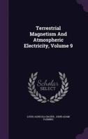 Terrestrial Magnetism And Atmospheric Electricity, Volume 9