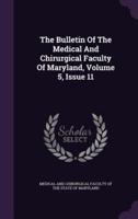 The Bulletin of the Medical and Chirurgical Faculty of Maryland, Volume 5, Issue 11