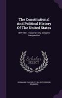 The Constitutional And Political History Of The United States