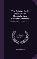 The Epistles Of St. Paul To The Thessalonians, Galatians, Romans