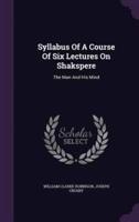 Syllabus Of A Course Of Six Lectures On Shakspere