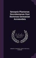 Synopsis Plantarum Succulentarum Usui Hortorum Germaniae Accomodata