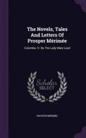 The Novels, Tales And Letters Of Prosper Mérimée