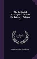 The Collected Writings Of Thomas De Quincey, Volume 13