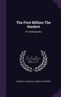 The First Million The Hardest