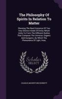 The Philosophy Of Spirits In Relation To Matter