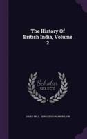 The History Of British India, Volume 2