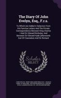 The Diary Of John Evelyn, Esq., F.r.s.