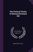 The Poetical Works Of Edward Rowland Sill