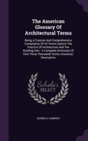 The American Glossary Of Architectural Terms