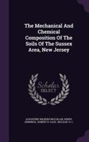 The Mechanical And Chemical Composition Of The Soils Of The Sussex Area, New Jersey