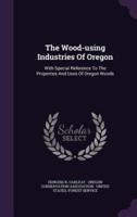 The Wood-Using Industries Of Oregon