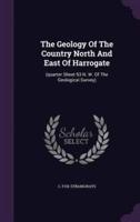 The Geology Of The Country North And East Of Harrogate