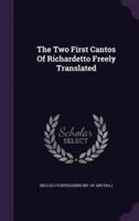The Two First Cantos Of Richardetto Freely Translated