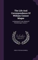 The Life And Correspondence Of William Connor Magee