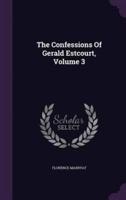 The Confessions Of Gerald Estcourt, Volume 3