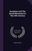 Socialism And The Social Movement In The 19th Century