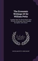 The Economic Writings Of Sir William Petty
