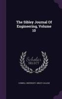 The Sibley Journal Of Engineering, Volume 10