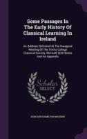 Some Passages In The Early History Of Classical Learning In Ireland