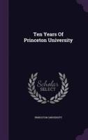 Ten Years Of Princeton University