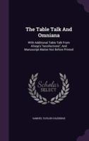 The Table Talk And Omniana