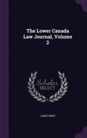 The Lower Canada Law Journal, Volume 2