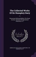 The Collected Works Of Sir Humphry Davy ...