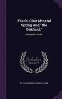 The St. Clair Mineral Spring And "The Oakland."