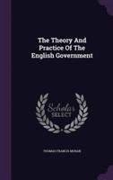 The Theory And Practice Of The English Government